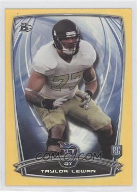 2014 Bowman - Rookies - Gold Foil #106 - Taylor Lewan /399