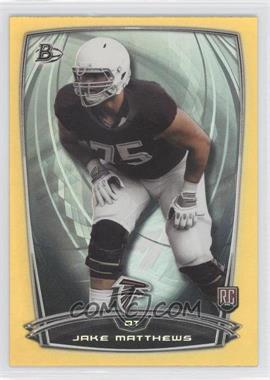 2014 Bowman - Rookies - Gold Foil #56 - Jake Matthews /399