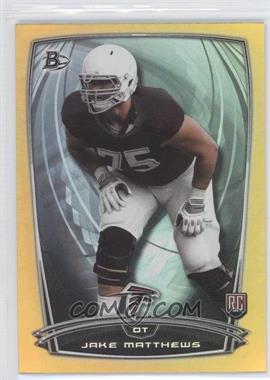 2014 Bowman - Rookies - Gold Foil #56 - Jake Matthews /399