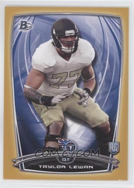 2014 Bowman - Rookies - Gold #106 - Taylor Lewan /399