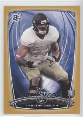 2014 Bowman - Rookies - Gold #106 - Taylor Lewan /399