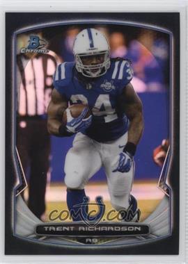 2014 Bowman Chrome - [Base] - Black Refractor #58 - Trent Richardson /299