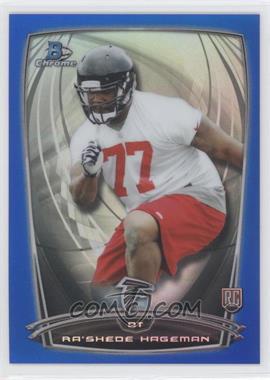 2014 Bowman Chrome - [Base] - Blue Refractor #118 - Ra’Shede Hageman /199