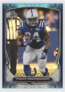 2014 Bowman Chrome - [Base] - Bubbles Refractor #58 - Trent Richardson /99