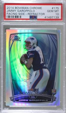 2014 Bowman Chrome - [Base] - Refractor #175 - Jimmy Garoppolo [PSA 10 GEM MT]