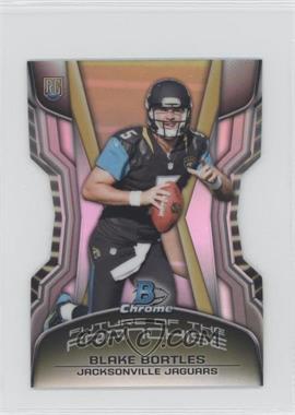 2014 Bowman Chrome - Future of the Franchise Die-Cut Minis #FF-BB - Blake Bortles