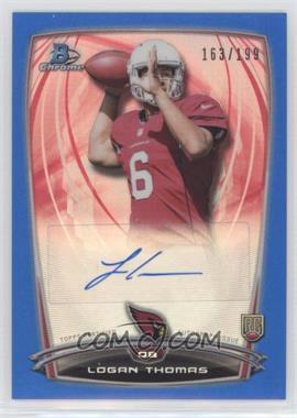 2014 Bowman Chrome - Rookie Refractor Autographs - Blue Refractor #RCRA-LT - Logan Thomas /199