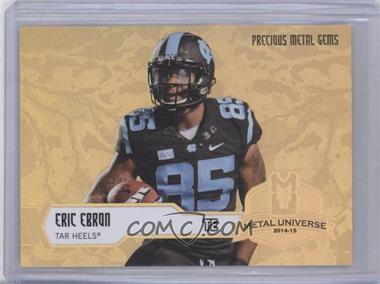 2014 Flair Showcase - Metal Universe - Precious Metal Gems Gold #M-24 - Eric Ebron /10