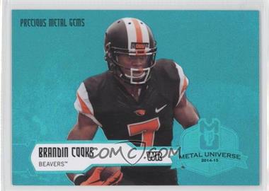 2014 Flair Showcase - Metal Universe - Precious Metal Gems Teal #M-11 - Brandin Cooks /100