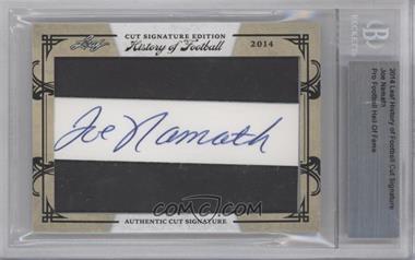 2014 Leaf History of Football - Cut Signatures #_JONA - Joe Namath [BGS Authentic]