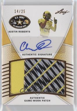 2014 Leaf U.S. Army All-American Bowl - Game-Used Patch Autographs #PA-AR1 - Austin Roberts /25