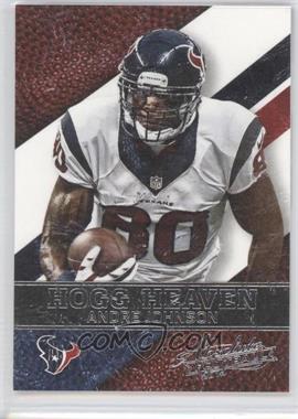 2014 Panini Absolute - Hogg Heaven #17 - Andre Johnson