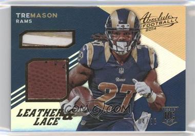 2014 Panini Absolute - Leather & Lace #TM - Tre Mason /38