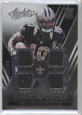 2014 Panini Absolute - Rookie Jersey - Quads #BC - Brandin Cooks /249