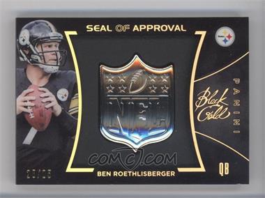 2014 Panini Black Gold - NFL Seal of Approval - Silver #SOA-66 - Ben Roethlisberger /25