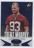 Trent Murphy #/99