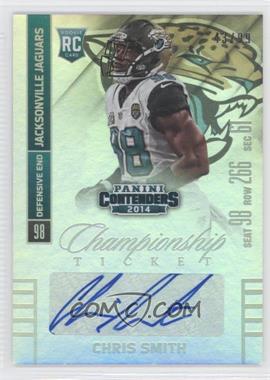 2014 Panini Contenders - [Base] - Championship Ticket #114.2 - Chris Smith (Seat Row Sec) /99