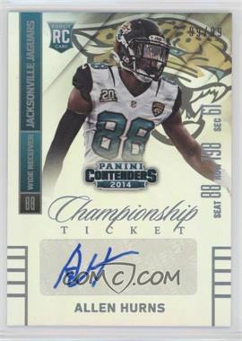 2014 Panini Contenders - [Base] - Championship Ticket #190.2 - Allen Hurns (White Jersey) /99