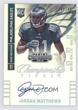 2014 Panini Contenders - [Base] - Championship Ticket #222.1 - Jordan Matthews (Running With Ball in Left Hand) /49