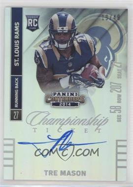 2014 Panini Contenders - [Base] - Championship Ticket #233.1 - Tre Mason (Running with Both Hands on Football) /49