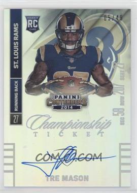 2014 Panini Contenders - [Base] - Championship Ticket #233.2 - Tre Mason (Posing with Both Hands on Football) /49