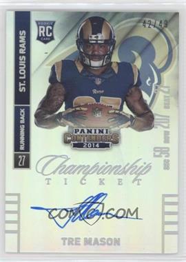 2014 Panini Contenders - [Base] - Championship Ticket #233.2 - Tre Mason (Posing with Both Hands on Football) /49