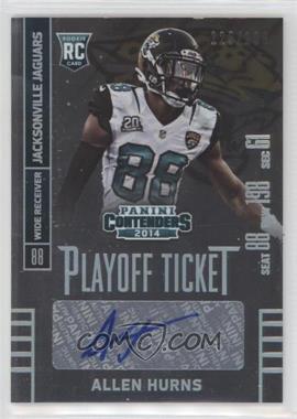 2014 Panini Contenders - [Base] - Playoff Ticket #190.2 - Allen Hurns (White Jersey) /199