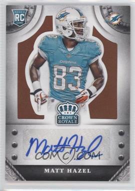 2014 Panini Crown Royale - Rookie Signatures - Retail Bronze #S-MH - Matt Hazel /99