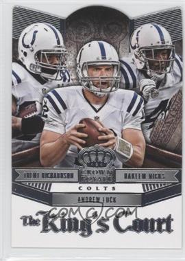 2014 Panini Crown Royale - The King's Court #KC10 - Andrew Luck, Hakeem Nicks, Trent Richardson