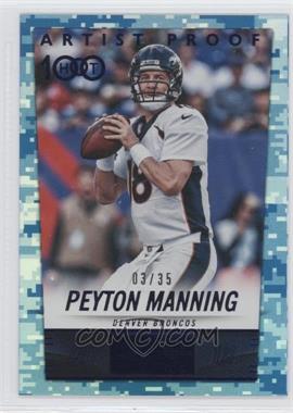 2014 Panini Hot Rookies - [Base] - Artist Proof #231 - Peyton Manning /35