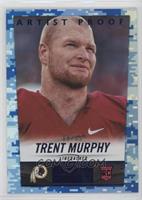 Trent Murphy #/35