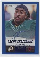 Lache Seastrunk #/75