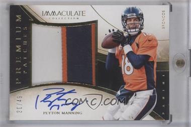 2014 Panini Immaculate Collection - Premium Patches Autographs #P-PM - Peyton Manning /49