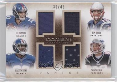 2014 Panini Immaculate Collection - Quads #4-SB46 - Eli Manning, Hakeem Nicks, Tom Brady, Wes Welker /49