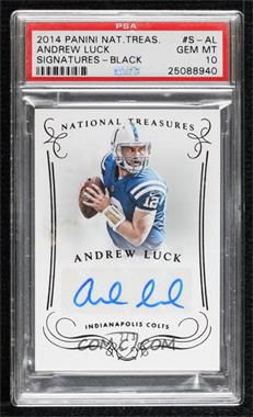 2014 Panini National Treasures - Signatures - Black #S-AL - Andrew Luck /3 [PSA 10 GEM MT]