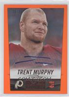 Hot Rookies - Trent Murphy #/25