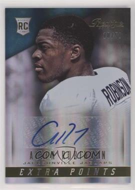 2014 Panini Prestige - [Base] - Extra Points Gold Signatures #205 - Rookie - Allen Robinson /50