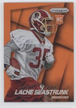 2014 Panini Prizm - [Base] - Orange Prizm #246 - Lache Seastrunk