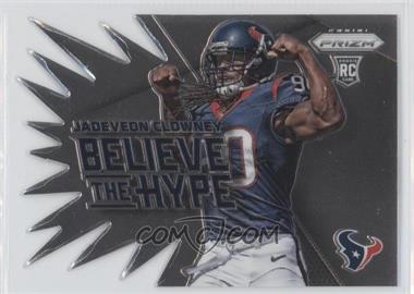 2014 Panini Prizm - Believe the Hype #BH11 - Jadeveon Clowney