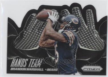 2014 Panini Prizm - Hands Team - Silver Prizm #HT15 - Brandon Marshall