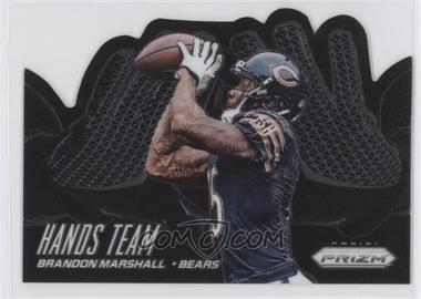 2014 Panini Prizm - Hands Team #HT15 - Brandon Marshall