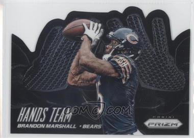 2014 Panini Prizm - Hands Team #HT15 - Brandon Marshall