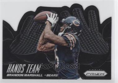 2014 Panini Prizm - Hands Team #HT15 - Brandon Marshall