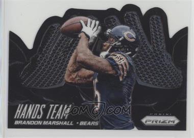 2014 Panini Prizm - Hands Team #HT15 - Brandon Marshall