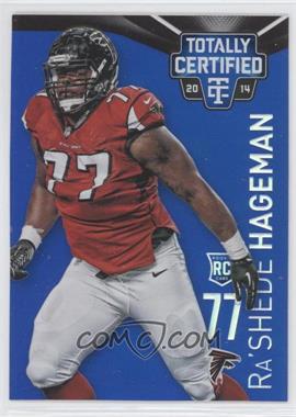 2014 Panini Totally Certified - [Base] - Mirror Platinum Blue #105 - Ra'Shede Hageman /10