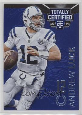 2014 Panini Totally Certified - [Base] - Platinum Blue #40 - Andrew Luck /50