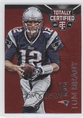 2014 Panini Totally Certified - [Base] - Platinum Red #57 - Tom Brady /100