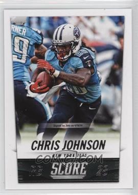 2014 Score - [Base] #221 - Chris Johnson