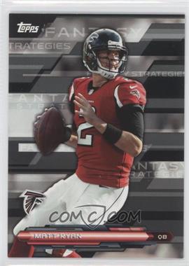 2014 Topps - Fantasy Strategies #FFS-MR - Matt Ryan