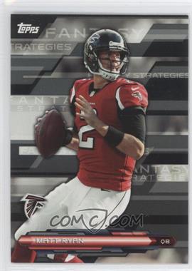 2014 Topps - Fantasy Strategies #FFS-MR - Matt Ryan